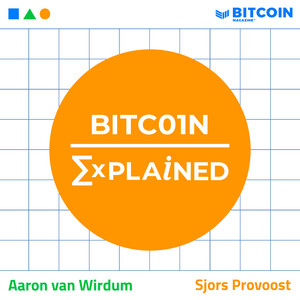 Bitcoin, explianed podcast